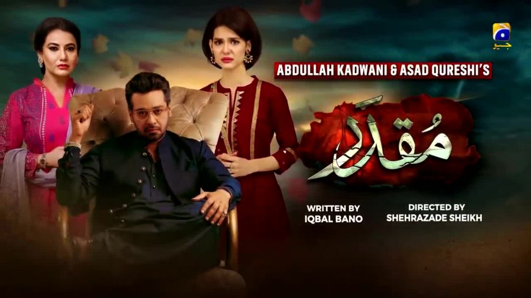 Muqaddar - Episode 13 -11 May 2020 - HAR PAL GEO drama