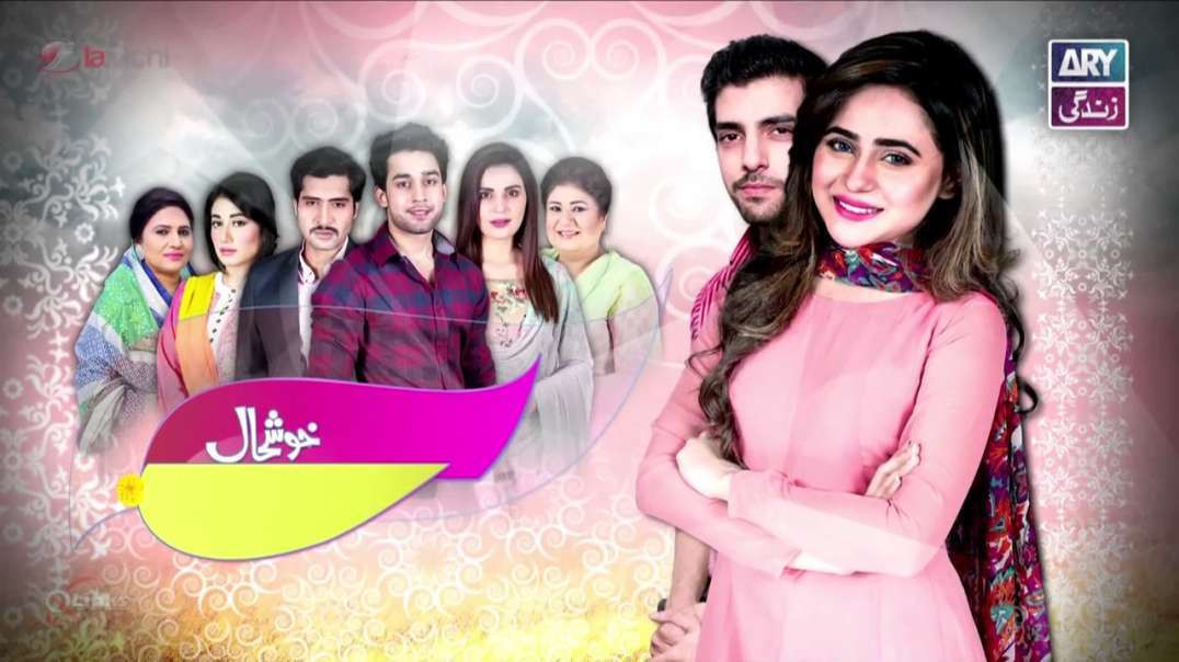 Khushaal Susraal Episode Last - ARY Zindagi Drama