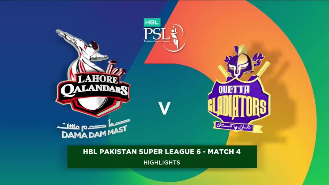 Lahore Qalandars vs Quetta Gladiators Match 4 Short Highlights HBL PSL 6