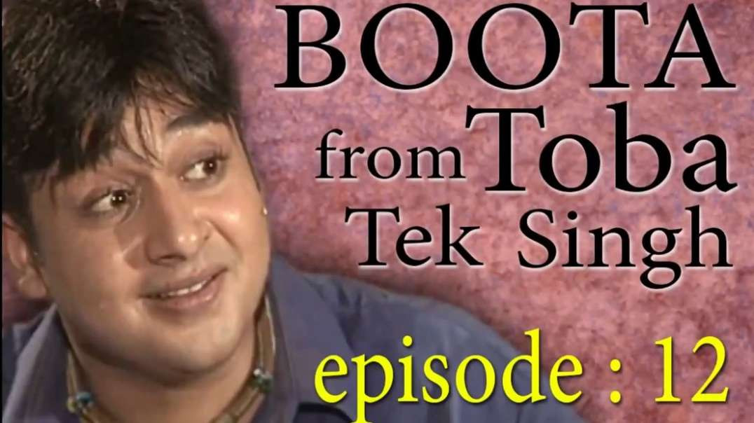 Boota From Toba Tek Singh Episode 12 drama