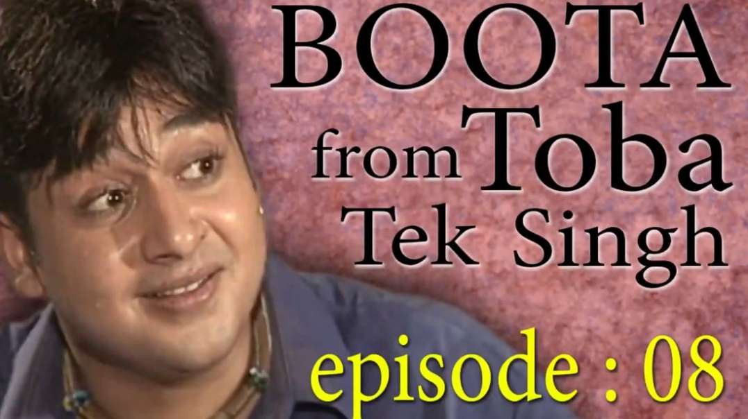 Boota From Toba Tek Singh Episode 08 drama