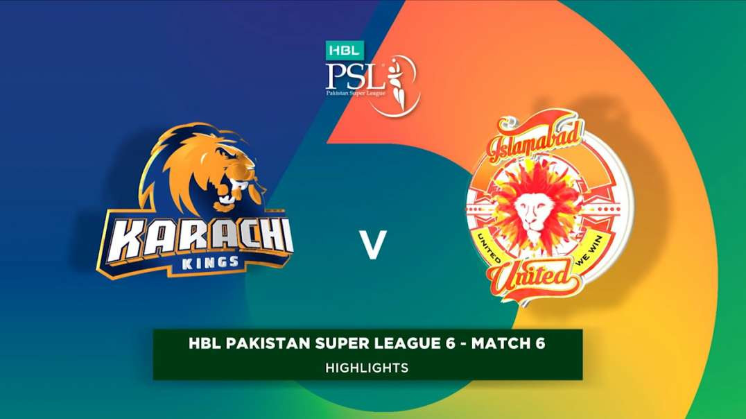 Karachi Kings vs Islamabad United Match 6 Short Highlights HBL PSL 6
