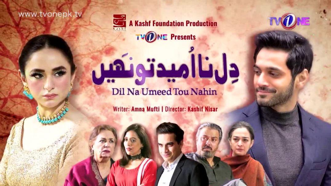 Dil Na Umeed Toh Nahi Episode 14 TV One drama