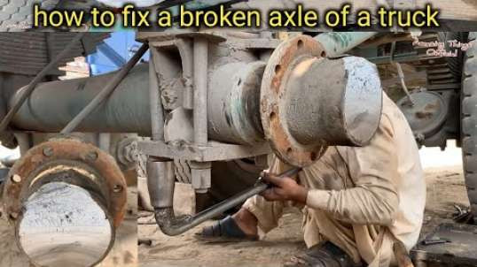 How to Repair Broken Axle of a Truck Complete Process