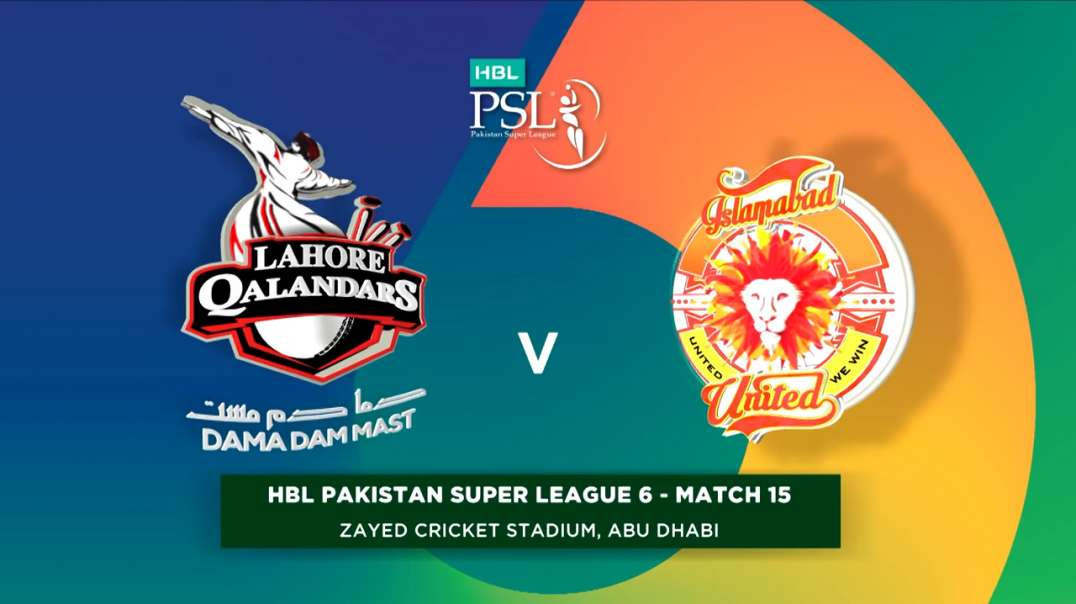 Lahore Qalandars vs Islamabad United Match 15 Short Highlights HBL PSL