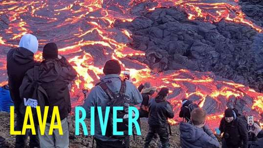 HUGE LAVA FLOWS LEAVE PEOPLE IN AWE-MOST AWESOME VIEW ON EARTH