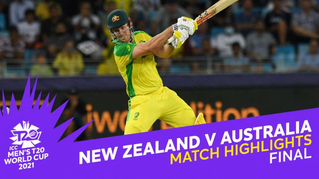45th Match Of T20 World Cup 2021  NZ vs AUS Final Full Match Highlights