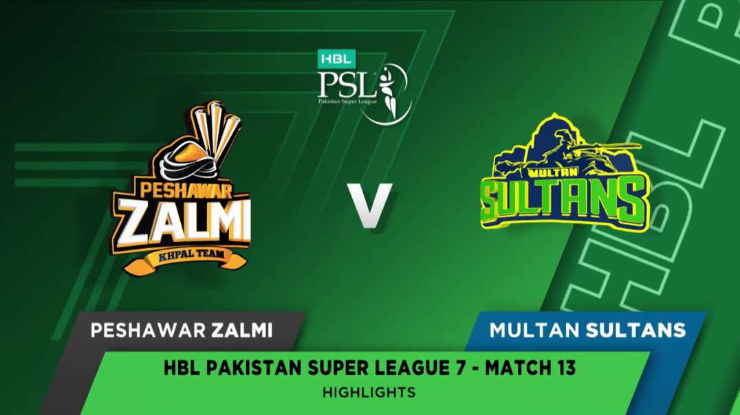 Peshawar Zalmi vs Multan Sultans 13 Match Full Highlights HBL PSL 7 2022