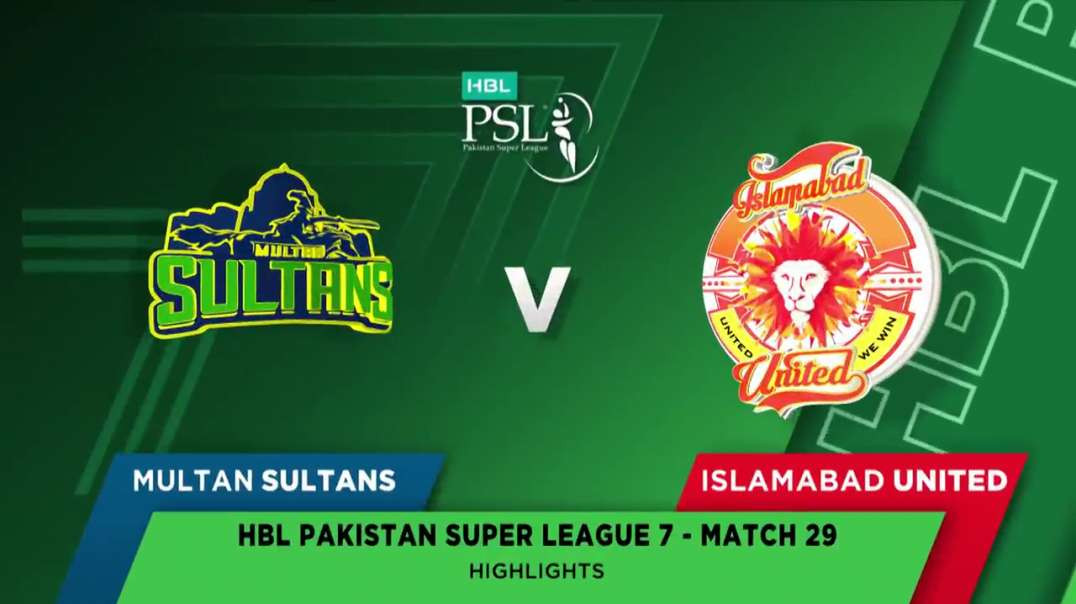 Multan Sultans vs Islamabad United 29 Match Full Highlights HBL PSL 7 2022