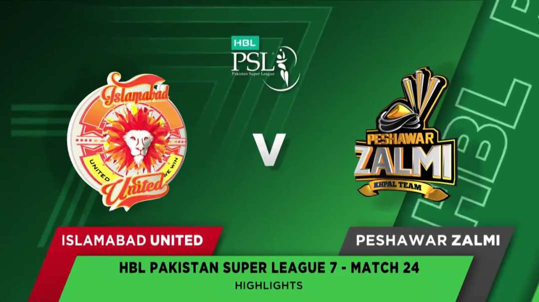 Islamabad United vs Peshawar Zalmi 24 Match Full Highlights HBL PSL 7 2022