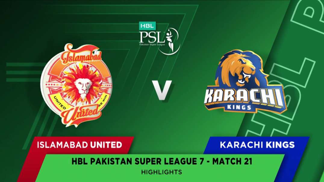 Islamabad United vs Karachi Kings 21 Match Full Highlights HBL PSL 7 2022