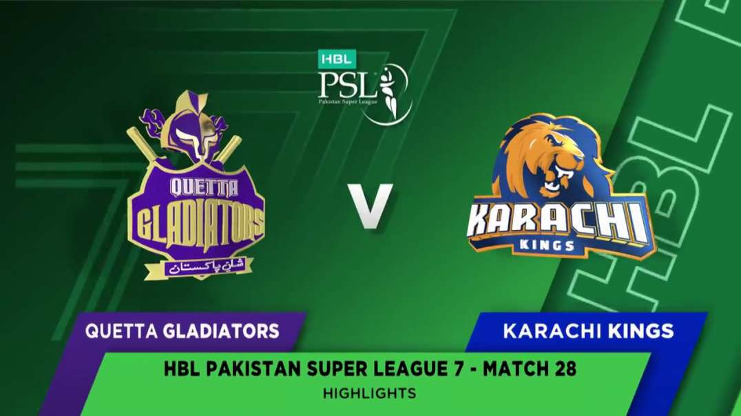 Quetta Gladiators vs Karachi Kings 28 Match Full Highlights HBL PSL 7 2022