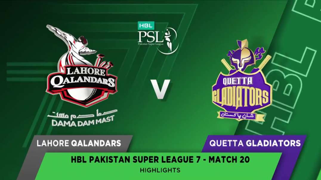 Lahore Qalandars vs Quetta Gladiators 20 Match Full Highlights HBL PSL 7 2022