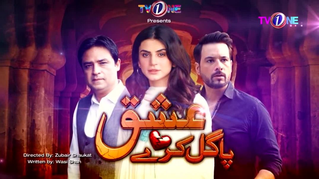 Ishq Pagal Karay Episode 9 TV One