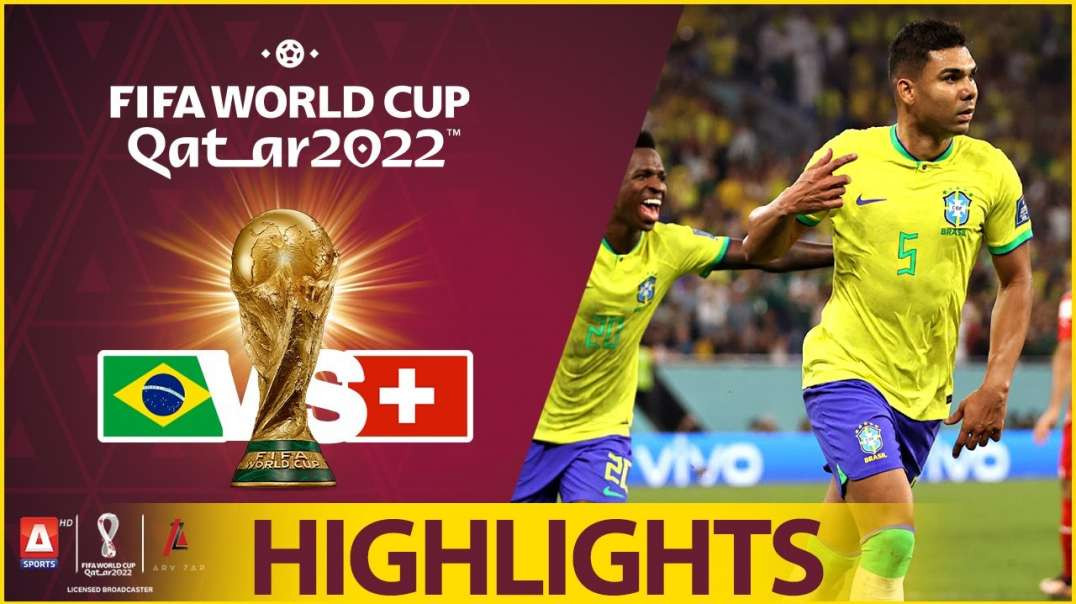 31st Match Highlights Brazil vs Switzerland FIFA World Cup Qatar 2022