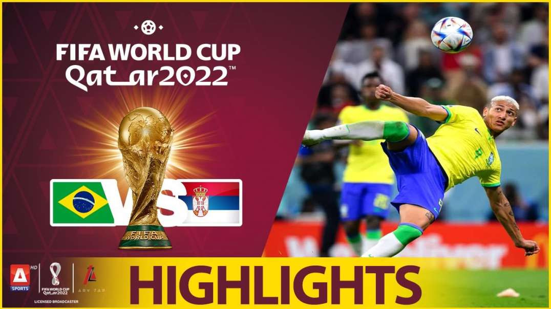 16th Match Highlights Brazil vs Serbia FIFA World Cup Qatar 2022