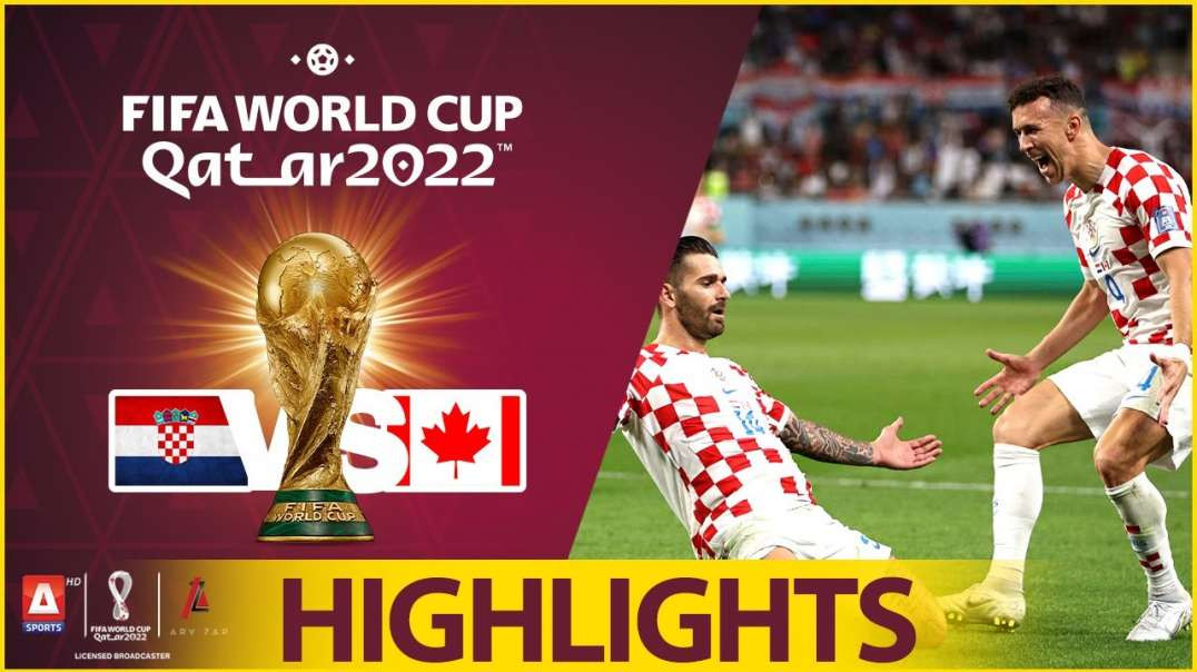 27th Match Highlights Croatia vs Canada FIFA World Cup Qatar 2022