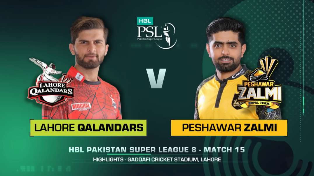 15th Match Full Highlights Lahore Qalandars vs Peshawar Zalmi HBL PSL 8