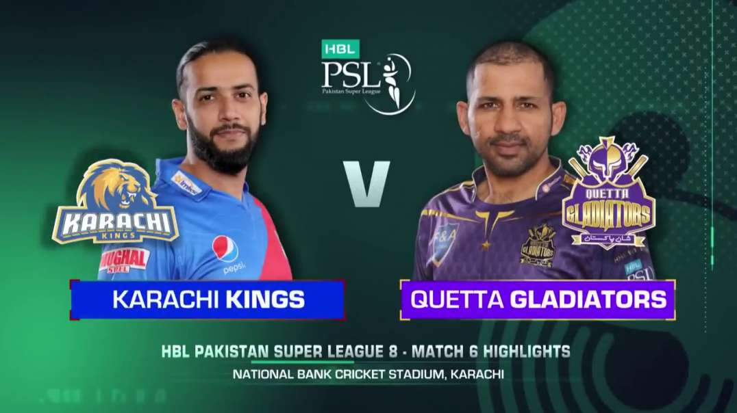 6th Match Full Highlights Karachi Kings vs Quetta Gladiators HBL PSL 8