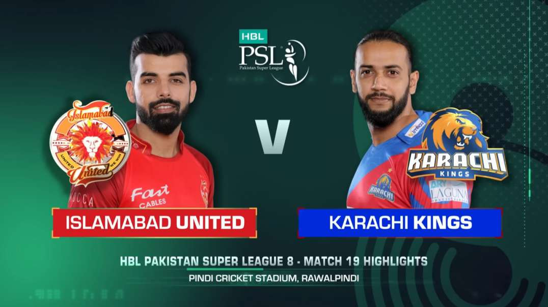 19th Full Match Highlights Islamabad United vs Karachi Kings HBL PSL 8
