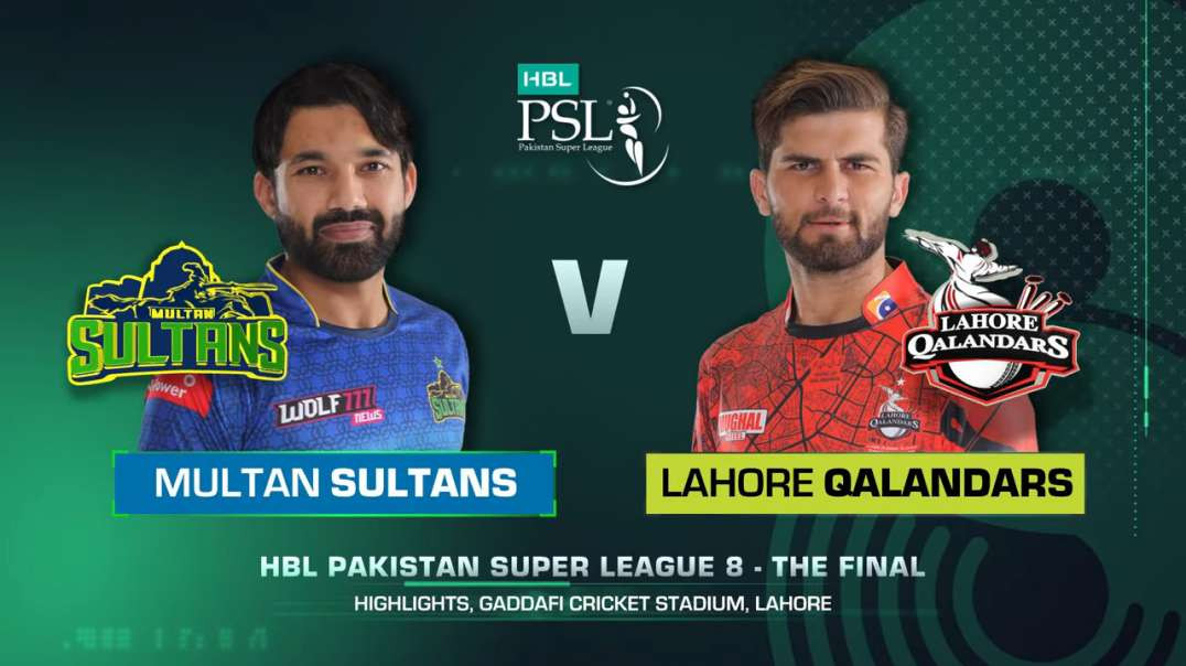 34th Match Final Full Highlights Multan Sultans vs Lahore Qalandars HBL PSL 8
