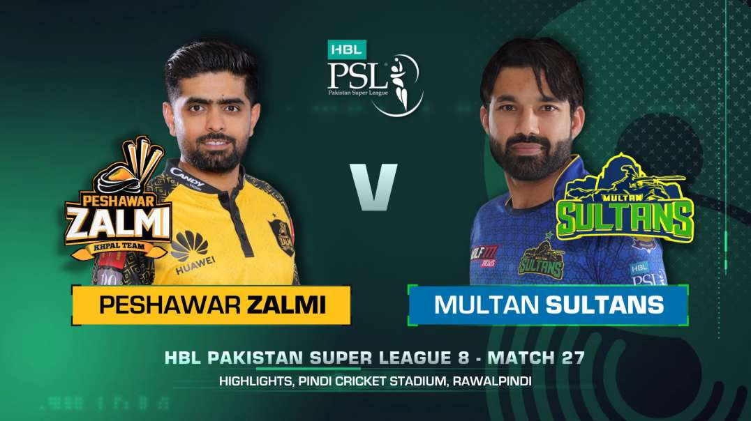 27th Match Full Highlights Peshawar Zalmi vs Multan Sultans HBL PSL 8