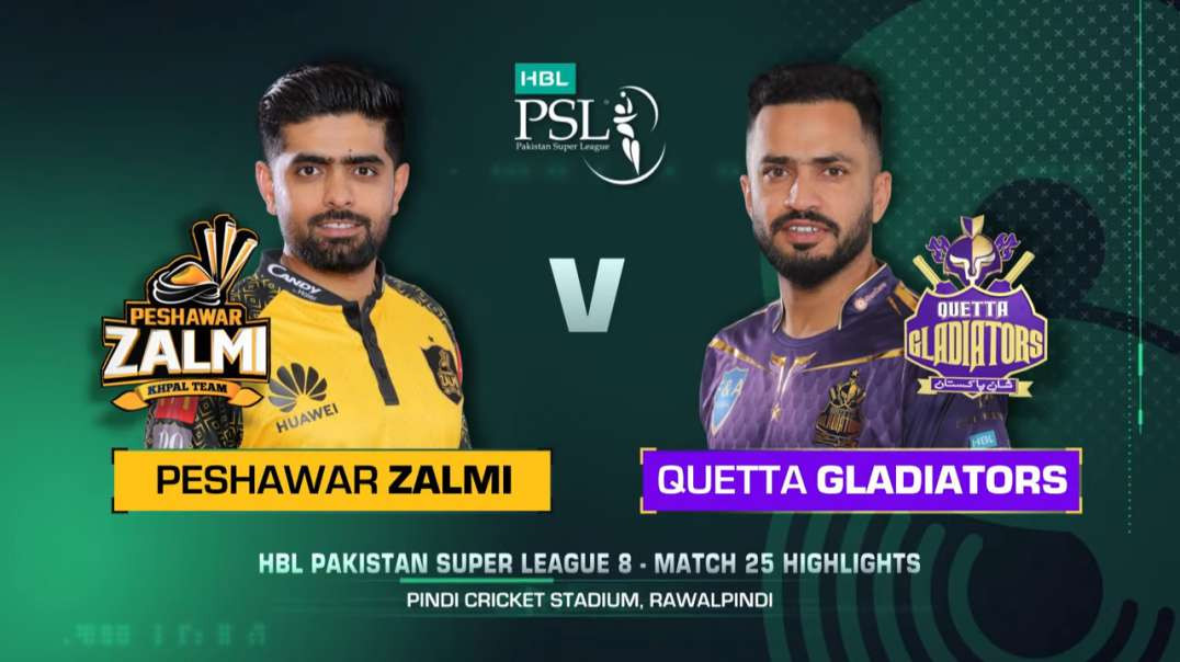 25th Match Full Highlights Peshawar Zalmi vs Quetta Gladiators HBL PSL 8