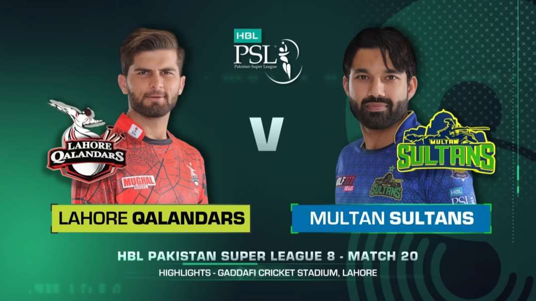 20th Match Full Highlights Lahore Qalandars vs Multan Sultans HBL PSL 8