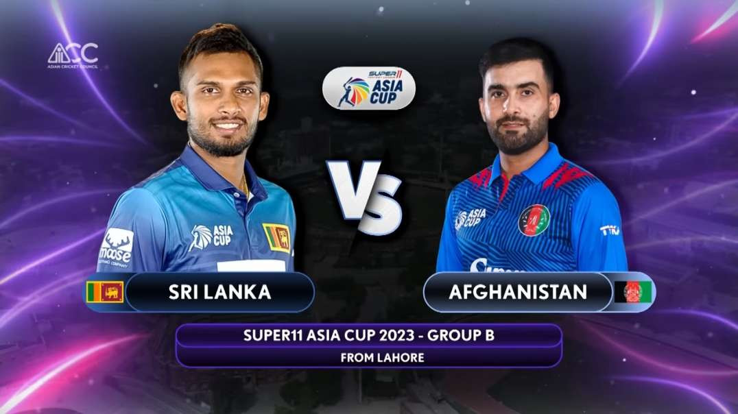 Super11 Asia Cup 2023 - Match 6th Sri Lanka vs Afghanistan Highlights