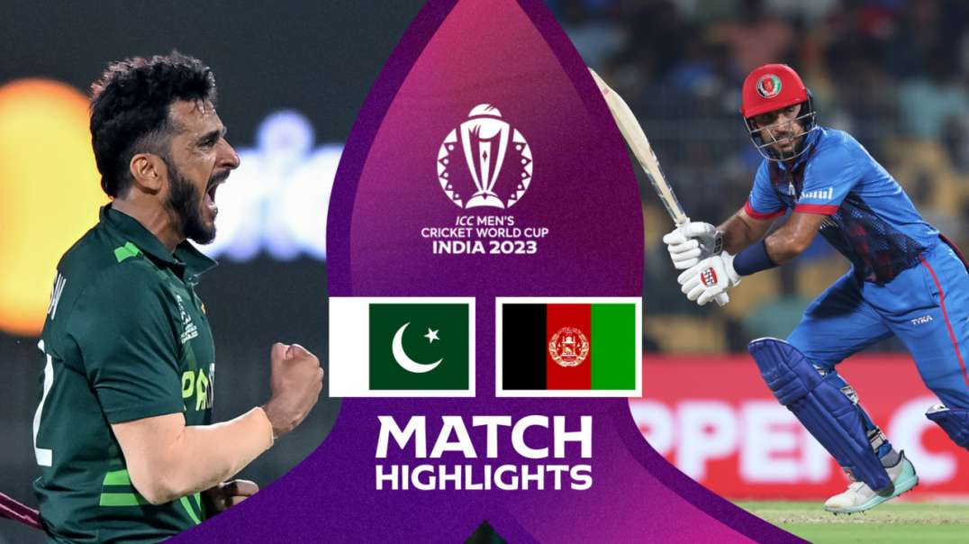 Pakistan vs Afghanistan 22nd Match Highlights ICC Cricket World Cup 2023