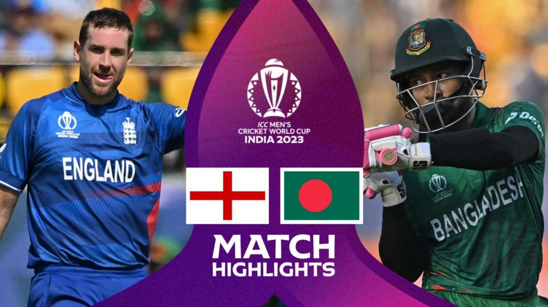 England vs Bangladesh 7th Match Highlights ICC Cricket World Cup 2023