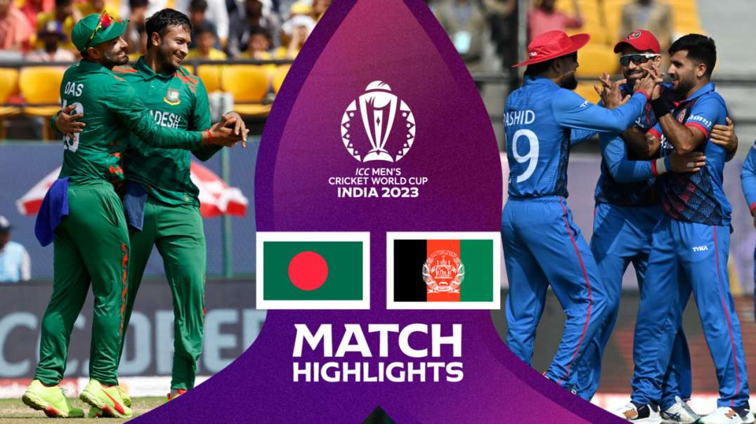 Bangladesh vs Afghanistan 3rd Match Highlights ICC Cricket World Cup 2023