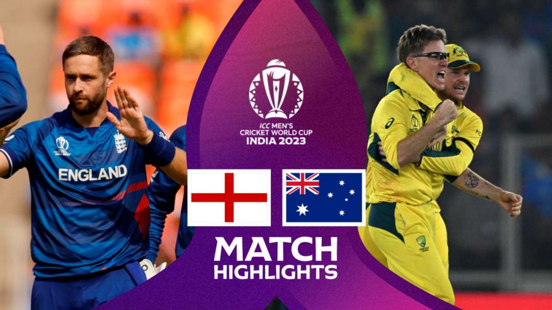 England vs Australia 36th Match Highlights ICC Cricket World Cup 2023