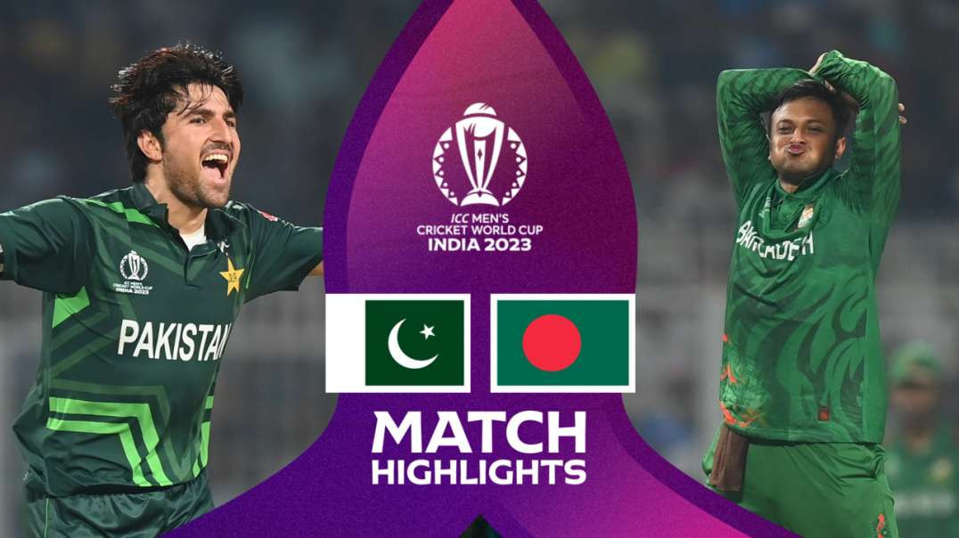 Pakistan vs Bangladesh 31st Match Highlights ICC Cricket World Cup 2023