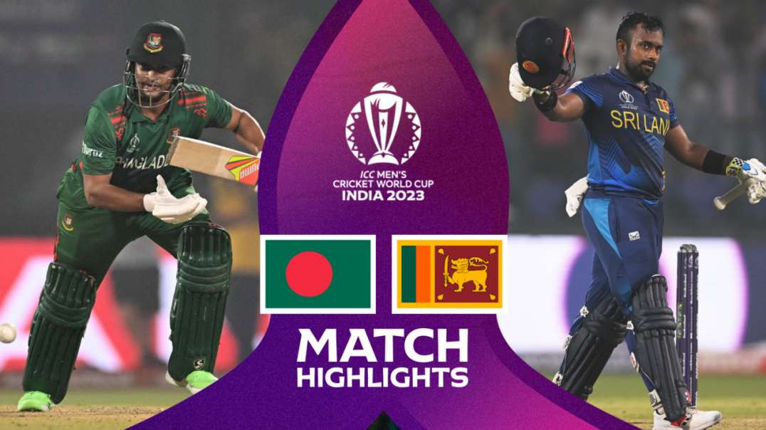 Bangladesh vs Sri Lanka 38th Match Highlights ICC Cricket World Cup 2023