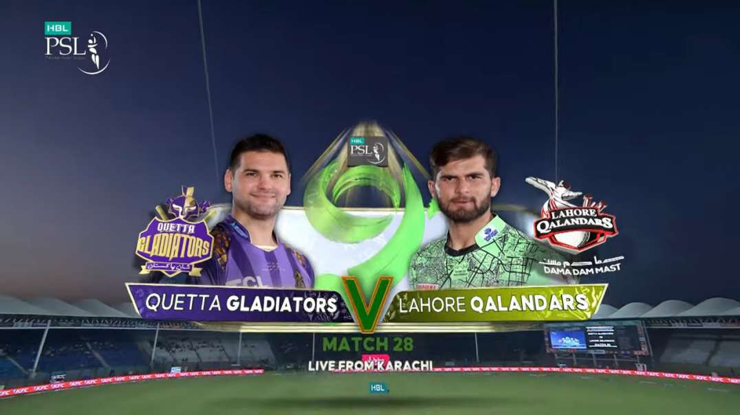 Quetta Gladiators vs Lahore Qalandars Full Highlights Match 28