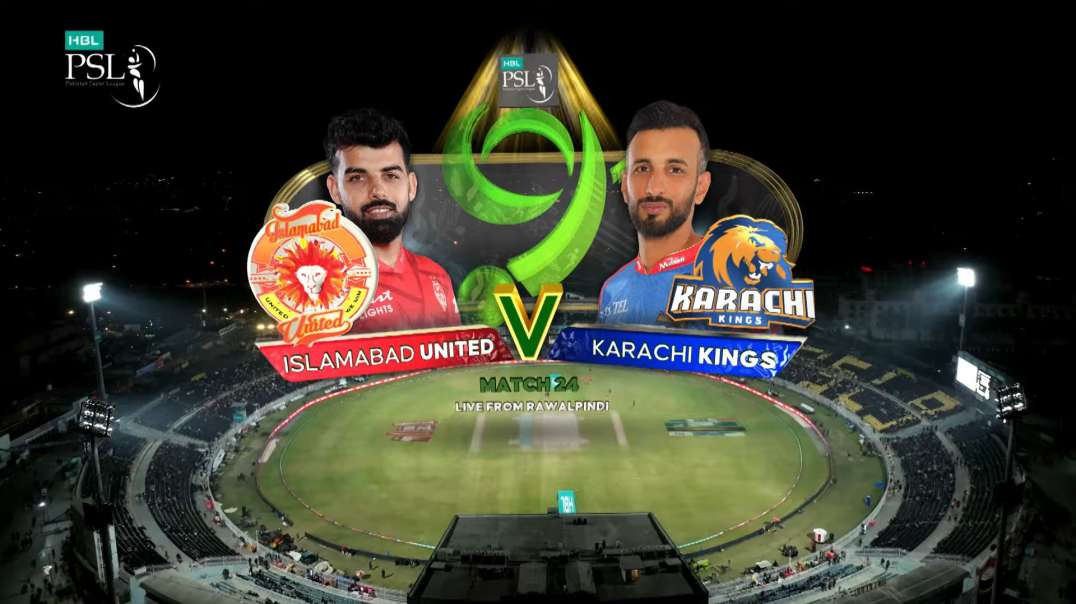 Islamabad United vs Karachi Kings Full Highlights Match 24